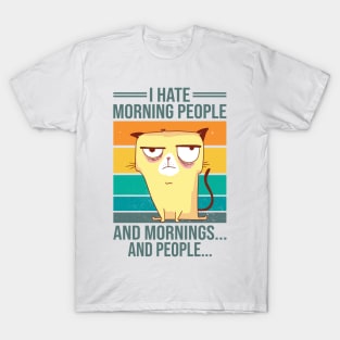 I Hate Morning People And Mornings And People Vintage Cat T-Shirt